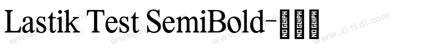 Lastik Test SemiBold字体转换